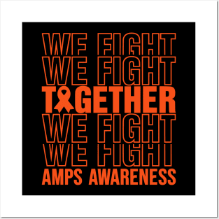 AMPS Awareness We Fight Together Posters and Art